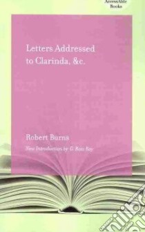 Letters Addressed to Clarinda, &c libro in lingua di Burns Robert, Roy G. Ross (INT)