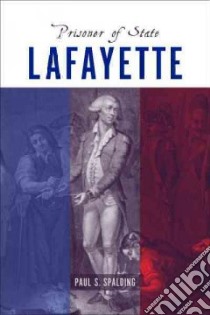 Lafayette libro in lingua di Spalding Paul S.