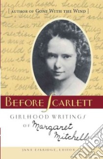 Before Scarlett libro in lingua di Mitchell Margaret, Eskridge Jane (EDT), Taylor Mary Rose (FRW)