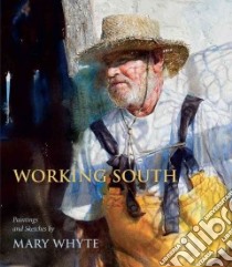 Working South libro in lingua di Whyte Mary (ART), Severens Martha (FRW)