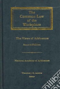 The Common Law of the Workplace libro in lingua di St. Antoine Theodore J. (EDT)