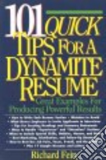 101 Quick Tips for a Dynamite Resume libro in lingua di Fein Richard