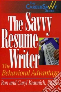 The Savvy Resume Writer libro in lingua di Krannich Ronald L., Krannich Caryl Rae
