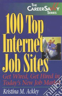 100 Top Internet Job Sites libro in lingua di Ackley Kristina