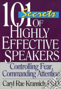 101 Secrets Of Highly Effective Speakers libro in lingua di Krannich Caryl Rae