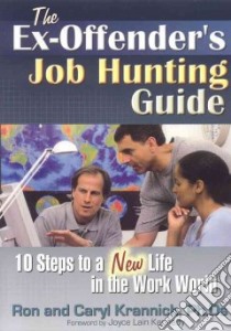 The Ex-offender's Job Hunting Guide libro in lingua di Krannich Ronald L., Krannich Caryl Rae