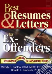 Best Resumes and Letters for Ex-offenders libro in lingua di Enelow Wendy S., Krannich Ronald L.