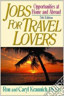 Jobs for Travel Lovers libro in lingua di Krannich Ronald L., Krannich Caryl Rae