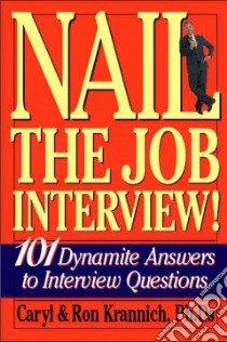 Nail the Job Interview! libro in lingua di Krannich Caryl Rae, Krannich Ron
