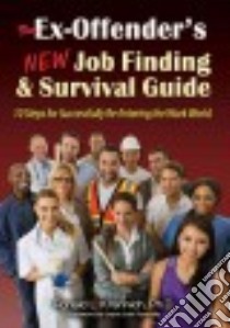 The Ex-Offender's New Job Finding & Survival Guide libro in lingua di Krannich Ronald L. Ph.D., Kennedy Joyce Lain (FRW)