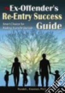 The Ex-Offender's Re-Entry Success Guide libro in lingua di Krannich Ronald L. Ph.D.