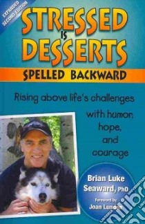 Stressed Is Desserts Spelled Backward libro in lingua di Seaward Brian Luke, Lunden Joan (FRW)
