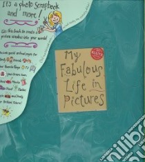 My Fabulous Life in Pictures libro in lingua di Klutz Inc.