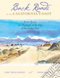 Back Roads to the California Coast libro in lingua di Thollander Earl, McGrew Herb