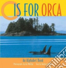 O Is for Orca libro in lingua di Helman Andrea, Wolfe Art (ILT)