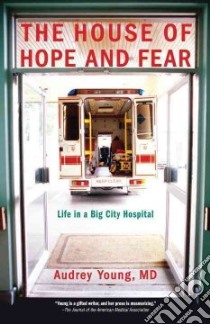 The House of Hope and Fear libro in lingua di Young Audrey M.D.