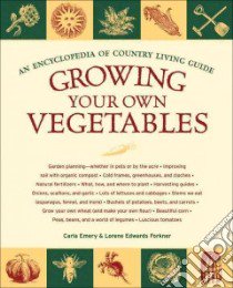 Growing Your Own Vegetables libro in lingua di Emery Carla, Forkner Lorene Edwards