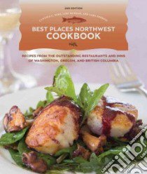Best Places Northwest Cookbook libro in lingua di Nims Cynthia C., McKean Lori, Ferroni Lara
