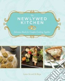 The Newlywed Kitchen libro in lingua di Yee Lorna, Basye Ali, Barnard Kathryn (PHT)