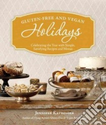 Gluten-Free and Vegan Holidays libro in lingua di Katzinger Jennifer