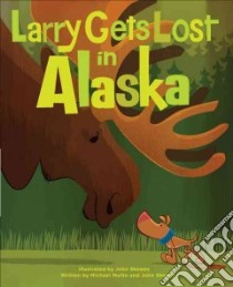 Larry Gets Lost in Alaska libro in lingua di Mullin Michael, Skewes John (ILT)