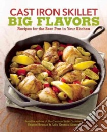 Cast Iron Skillet Big Flavors libro in lingua di Kramis Sharon, Hearne Julie Kramis
