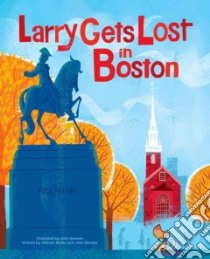 Larry Gets Lost in Boston libro in lingua di Mullin Michael, Skewes John (ILT)
