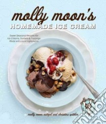 Molly Moon's Homemade Ice Cream libro in lingua di Neitzel Molly Moon, Spittler Christina