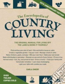 The Encyclopedia of Country Living libro in lingua di Emery Carla, Davis Cindy (ILT), Berger David (ILT)
