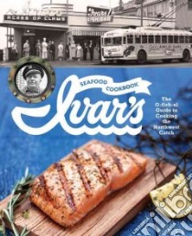 Ivar's Seafood Cookbook libro in lingua di Crew at Ivar's (COR)