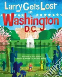 Larry Gets Lost in Washington, Dc libro in lingua di Skewes John (ILT), Fox Andrew
