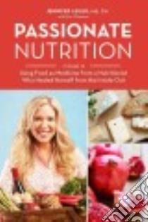 Passionate Nutrition libro in lingua di Adler Jennifer, Thomson Jess (CON)