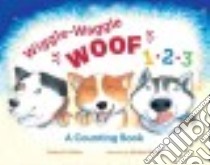 Wiggle-waggle Woof 1, 2, 3 libro in lingua di Stihler Cherie B., Bania Michael (ILT)