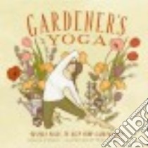 Gardener's Yoga libro in lingua di D'Orazio Veronica, Clements Frida (ILT)