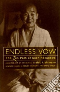 Endless Vow libro in lingua di Nakagawa Soen, Tanahashi Kazuaki (TRN), Chayat Sherry (TRN), Tanahashi Kazuaki, Chayat Sherry