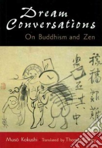 Dream Conversations libro in lingua di Muso Soseki, Cleary Thomas F. (TRN), Kokushi Muso