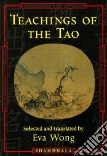Teachings of the Tao libro in lingua di Wong Eva (EDT)