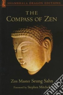 The Compass of Zen libro in lingua di Seung Sahn, Sunim Hyon Gak (COM), Hyongak, Sungsan Tae Sonsa