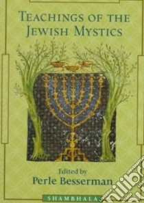 Teachings of the Jewish Mystics libro in lingua di Besserman Perle (EDT)