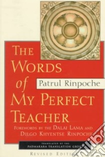 Words of My Perfect Teacher libro in lingua di O-Rgyan-Jigs-Med-Chos-Kyi-Dban-Po, Rinpoche Patrul, Padmakara Translation Group (TRN)