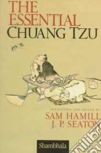 The Essential Chuang Tzu libro in lingua di Hamill Sam (TRN), Seaton Jerome P. (TRN)