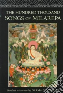 The Hundred Thousand Songs of Milarepa libro in lingua di Mi-La-Ras-Pa, Chang Garma C. C.