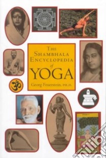 The Shambhala Encyclopedia of Yoga libro in lingua di Feuerstein Georg