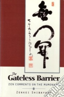 The Gateless Barrier libro in lingua di Shibayama Zenkei, Kudo Sumiko (TRN)
