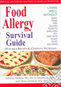 Food Allergy Survival Guide libro in lingua di Melina Vesanto, Stepaniak Joanne, Aronson Dina L.