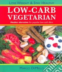 Low-Carb Vegetarian libro in lingua di Demello Margo