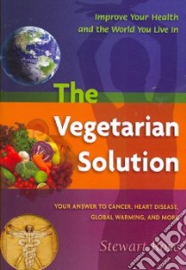 The Vegetarian Solution libro in lingua di Rose Stewart