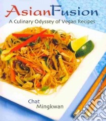 Asian Fusion libro in lingua di Mingkwan Chat