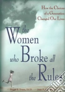 The Women Who Broke All the Rules libro in lingua di Avis Joan, Evans Susan