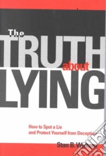 The Truth About Lying libro in lingua di Walters Stan B.